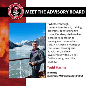 Featuring Todd Harms inaugural advisory board member of the Fire Safety Research Institute
